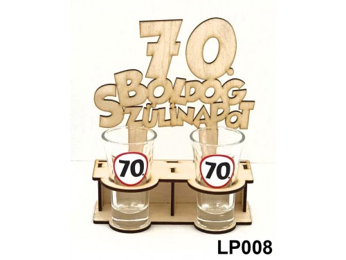 (LP008) Fa pálinkás pohár tartó - 70. Boldog Szülinapot – 70. Szülinapi Ajándékok